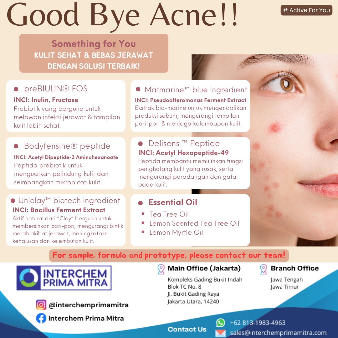 Good Bye Acne: Kulit Sehat dan Bebas Jerawat dengan Solusi Terbaik Aktif dengan manfaat anti-acne: preBIULIN FOS, Bodyfensine peptide, Uniclay biotech ingredient, Matmarine blue ingredient, Delisens peptide, Tea Tree oil, Lemon Scented Tea Tree Oil, dan Lemon Myrtle Oil